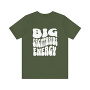 Big Sagittarius Energy - T-Shirt