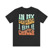 In My Defense Cancer - T-Shirt