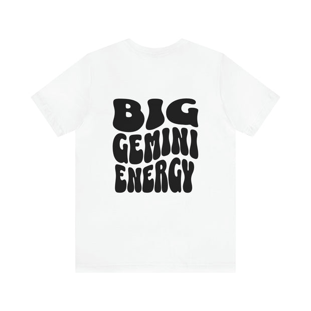 Big Gemini Energy - T-Shirt