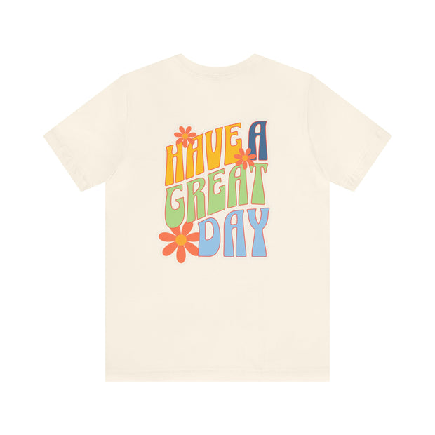 Great Day - T-Shirt