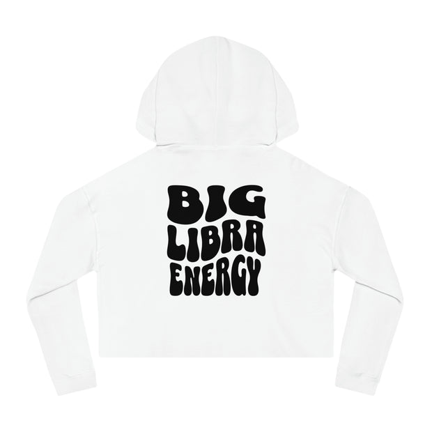 Big Libra Energy - Cropped Hooded Sweatshirt