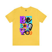 Be Bold - T-Shirt